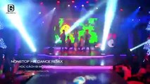 REMIX Lương Bích Hữu   NONSTOP HIT DANCE