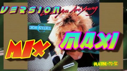 CC Catch - Cause You Are Young (maxi)