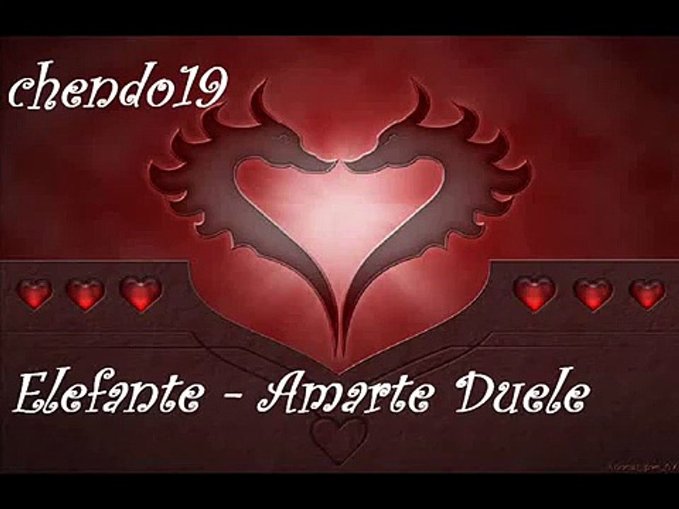 Elefante - Amarte Duele