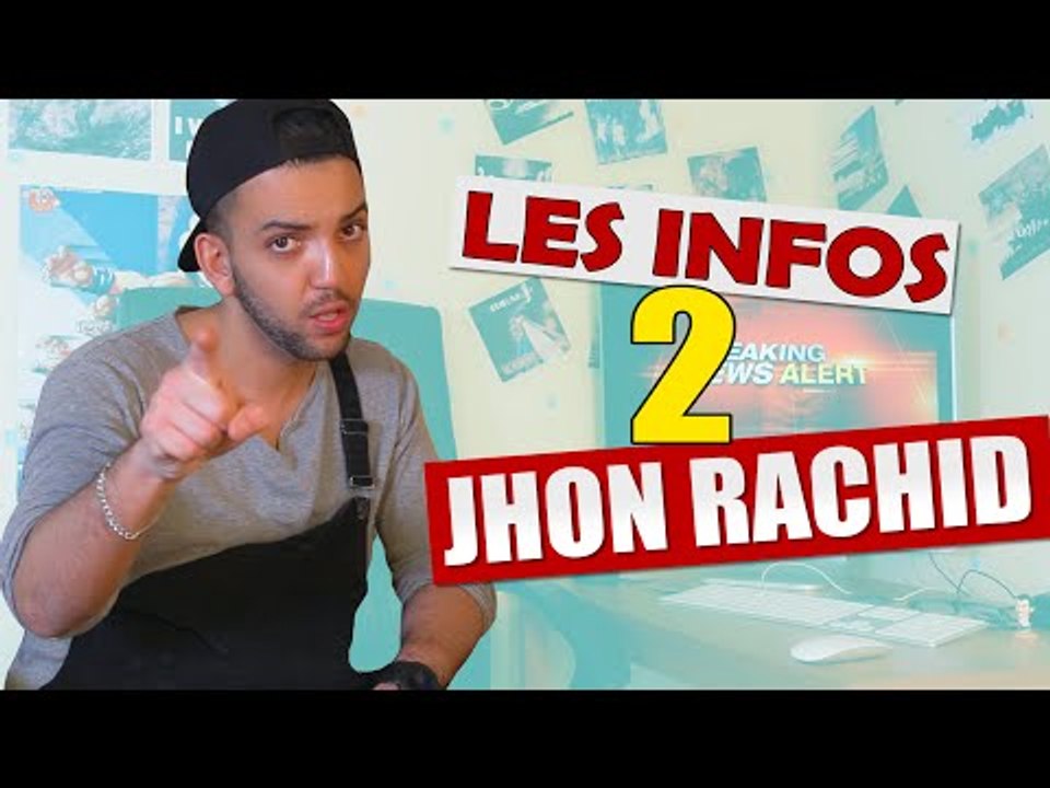 Les Infos De Jhon Rachid
