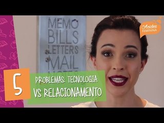 Tecnologia ATRAPALHA Relacionamento