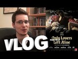 Vlog - Only Lovers Left Alive : Partie 2