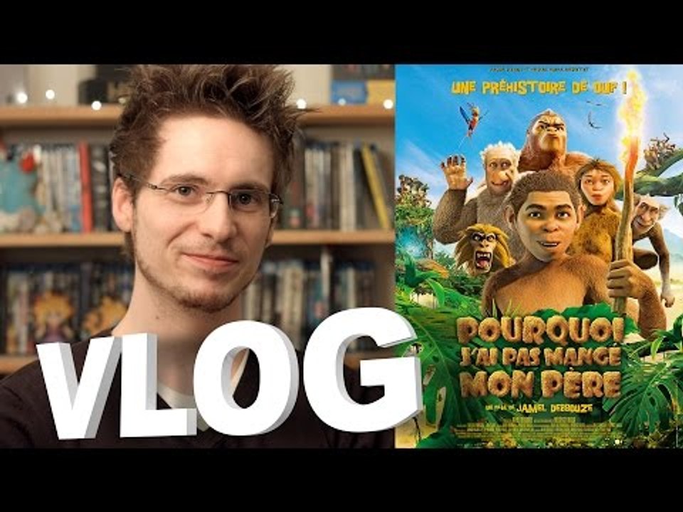 Vlog - Pourquoi j'ai pas Mangé mon Père