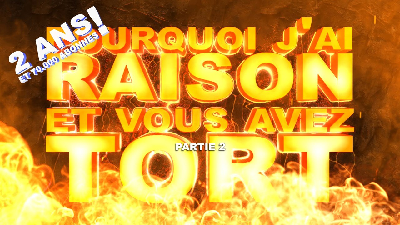 PJREVAT - Pourquoi j'ai Raison et vous avez Tort (2/2)