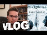 Vlog - Snowpiercer, le Transperceneige (mais ça sert à rien de regarder)