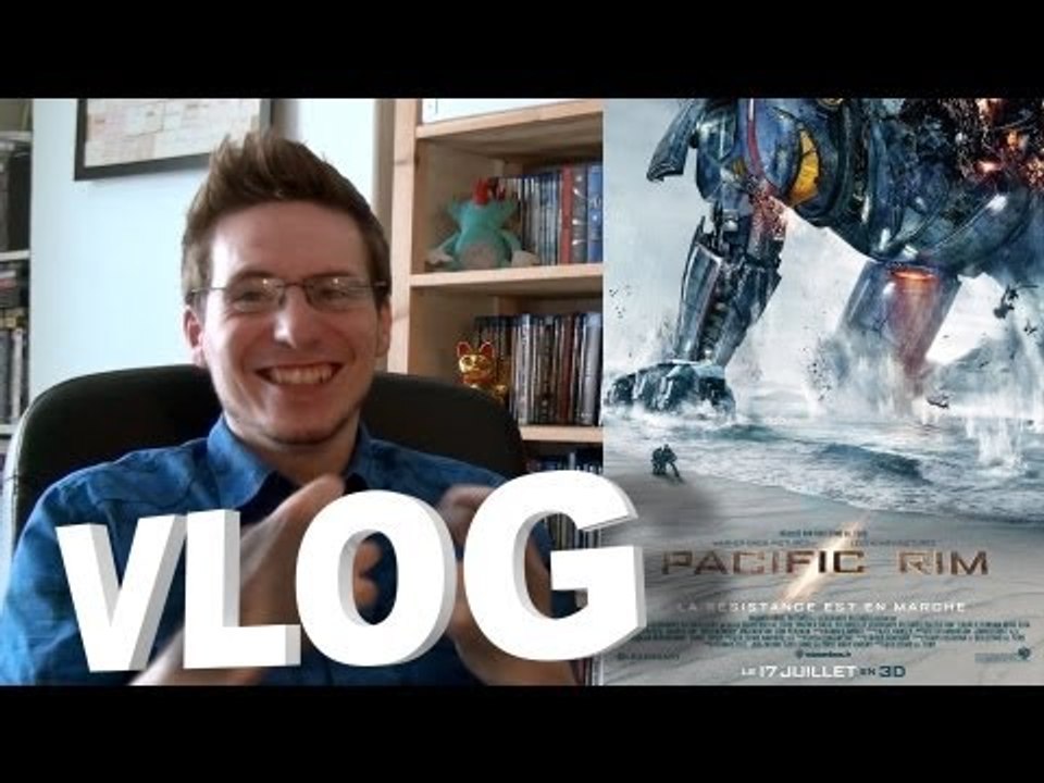 Vlog - Pacific Rim