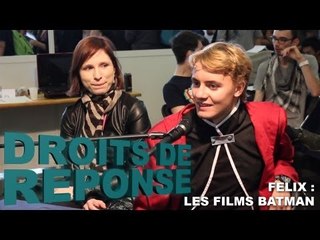 Droits de Réponse - Les Films Batman avec Félix