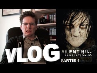 Vlog - Silent Hill Revelation Partie 1
