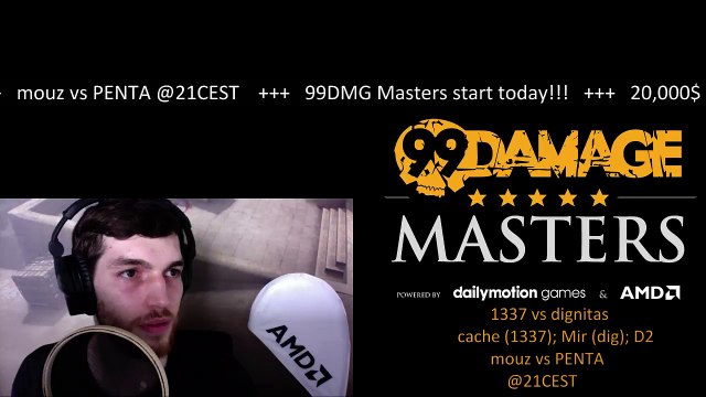 dabo0 - 99DMG Masters Playoffs: 1337 vs dignitas @18CEST + mouz vs PENTA @21CEST (REPLAY)