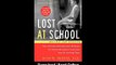 [Download PDF] Lost at School Why Our Kids with Behavioral Challenges are Falling Through the Cracks and How We Can Help Them