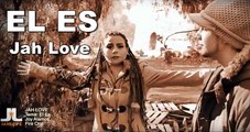 EL ES - Jah Love  - Música Cristiana Reggae