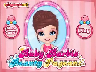 Baby and Kid Cartoon & Games ♥ Play Baby Barbie Beauty Pageant Video Play for Little Girls