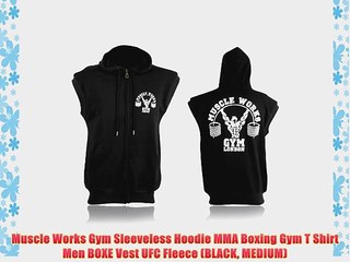 Muscle Works Gym Sleeveless Hoodie MMA Boxing Gym T Shirt Men BOXE Vest UFC Fleece (BLACK MEDIUM)