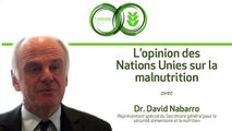 L'opinion des Nations Unies sur la malnutrition - Dr. David Nabarro, ONU