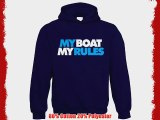 Vectorbomb My Boat My Rules Hoody (L Navy Blue) [Apparel]