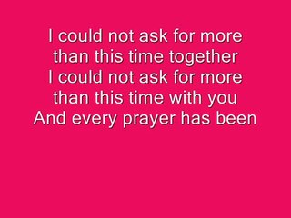 Sara Evans- Could not ask for More with lyrics.