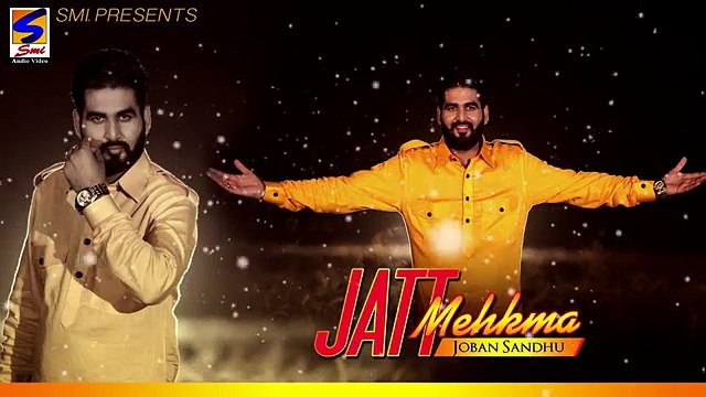 Punjabi Songs 2015 Latest Joban Sandhu Jatt Mehkma Full HD Audio Top Hits Punjabi Brand New Song