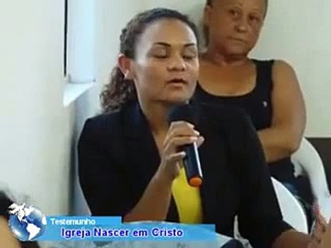 Testemunho de fé - Igreja Nascer em Cristo