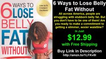 6 Ways to Lose Belly Fat Without Exercise!