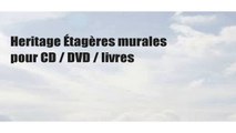 Heritage Étagères murales pour CD / DVD / livres