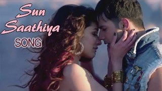 Sun Saathiya Song ft. Varun Dhawan, Shraddha Kapoor Full Video Song Releases | ABCD 2