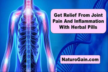 Get Relief From Joint Pain And Inflammation With Herbal Pills