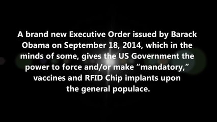 Terrifying New Executive Order give US Gov Power To Force Vaccines and RFID Chips