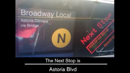 N Train [via Astoria Express] Announcements - to / from Ditmars Blvd