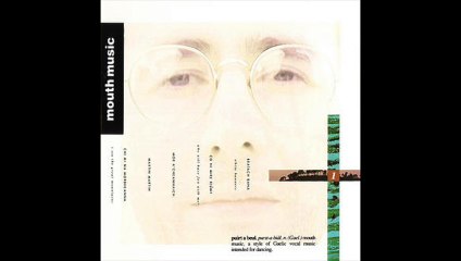 Bratach Bana (White Banners) / Mouth Music