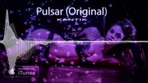 Kantik   Pulsar Original CLUB MUSIC MIX 2015