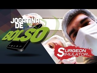 Surgeon Simulator [Jogatina de Bolso] Gameplay - Baixaki Android