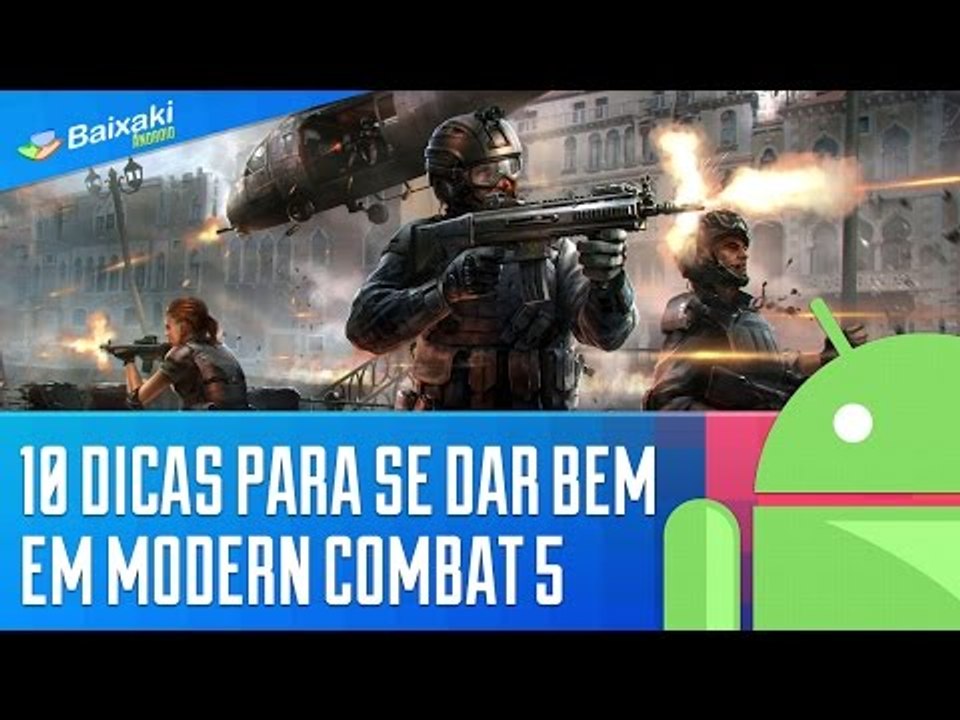 10 dicas para você se dar bem em Modern Combat 5: Blackout [Dicas] - Baixaki Android