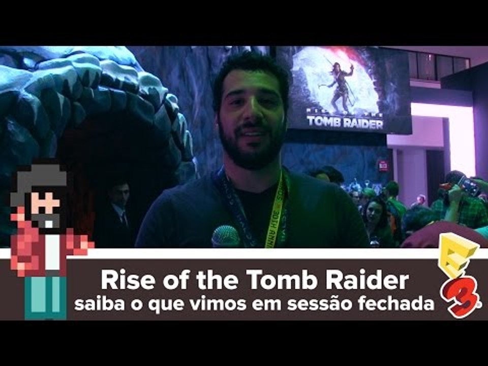 Rise of the Tomb Raider - saiba o que vimos em...