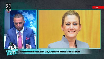 RROKUM ROLL - Mimoza Kusari Lila, Kryetare e Komunës së Gjakovës