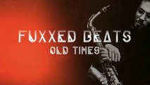 Fuxxed Beats - Old Times (Oldschool Jazz Chill Rap Beat) (DEMO)