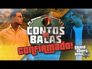 Contos de Balas CONFIRMADO! - GTA 5 Nova Geração [Online]