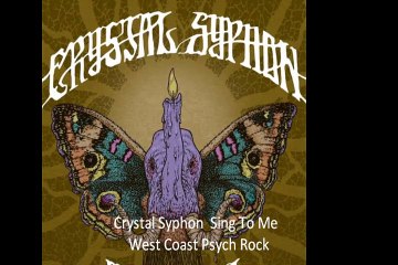 Crystal Syphon "Sing To Me" West Coast Psych Rock