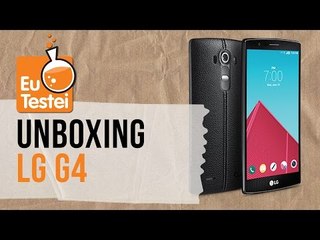 LG G4 H815P Smartphone - Vídeo Unboxing EuTestei Brasil