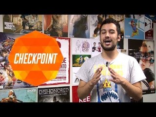 Checkpoint (13/05/14) - Novo Xbox One, vazamentos da E3 e Watch Dogs