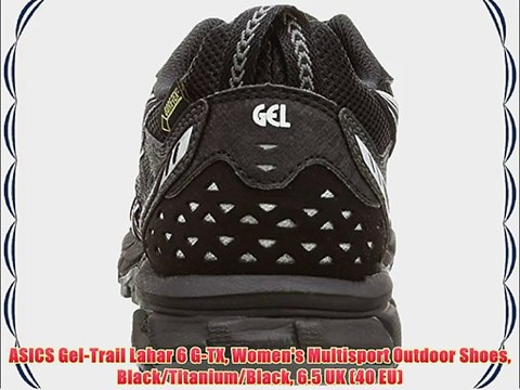 ASICS Gel-Trail Lahar 6 G-TX Women's Multisport Outdoor Shoes Black/Titanium/Black 6.5 UK (40