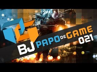 Papo de Game BJ [021] - GTA Online, Battlefield 4 e muito mais