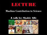 Muslims Contribution to Science: A talk by Imam Shabir Ally