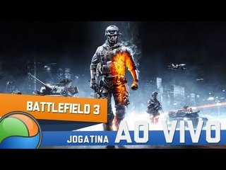Battlefield 3 - Gameplay Ao Vivo!