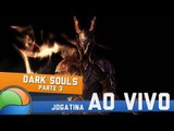 Dark Souls (Parte 3) - Gameplay Ao Vivo!