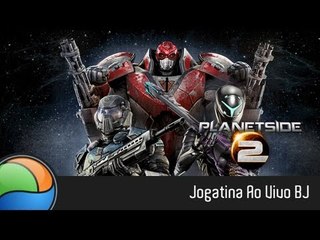 PlanetSide 2 (PC) - Gameplay Ao Vivo às 18h