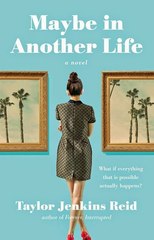 Maybe in Another Life by Taylor Jenkins Reid