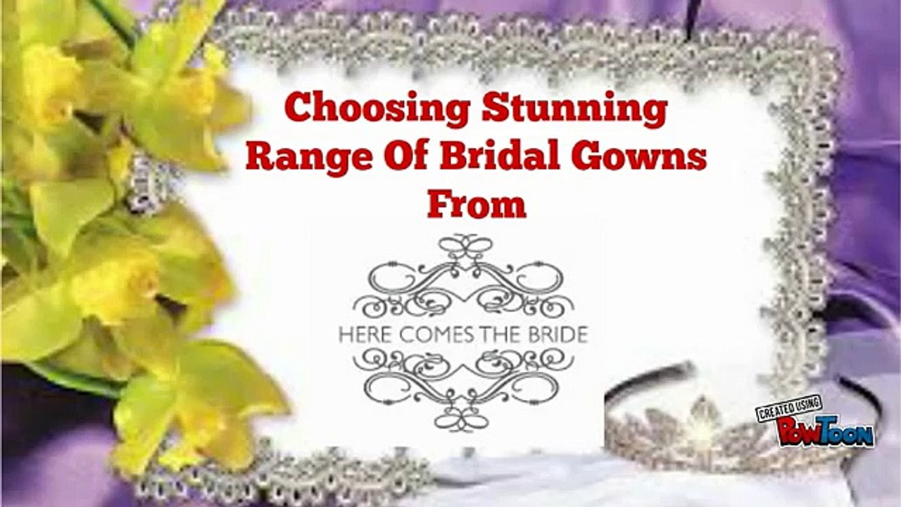 Choosing  Stunning Range Of Bridal Gowns From Her