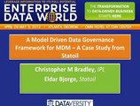 A Model Driven Data Governance Framework for MDM - A Case Study from StatOil