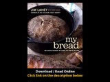 [Download PDF] My Bread The Revolutionary No-Work No-Knead Method