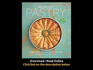 [Download PDF] Nick Malgieris Pastry Foolproof Recipes for the Home Cook